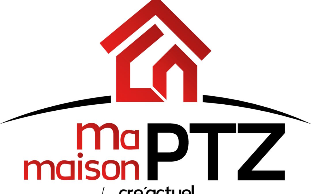 Cre’actuel lance Ma maison PTZ